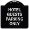 Signmission Hotel Guest Parking Only Heavy-Gauge Aluminum Architectural Sign, 18" x 18", BS-1818-23904 A-DES-BS-1818-23904 - alternate 1